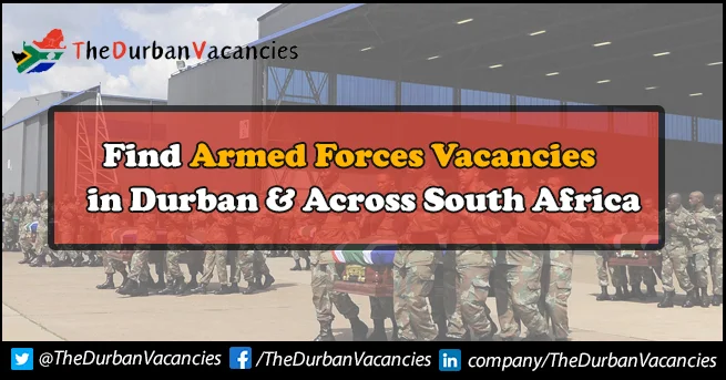 Latest Armed Forces Vacancies in Durban & Across South Africa